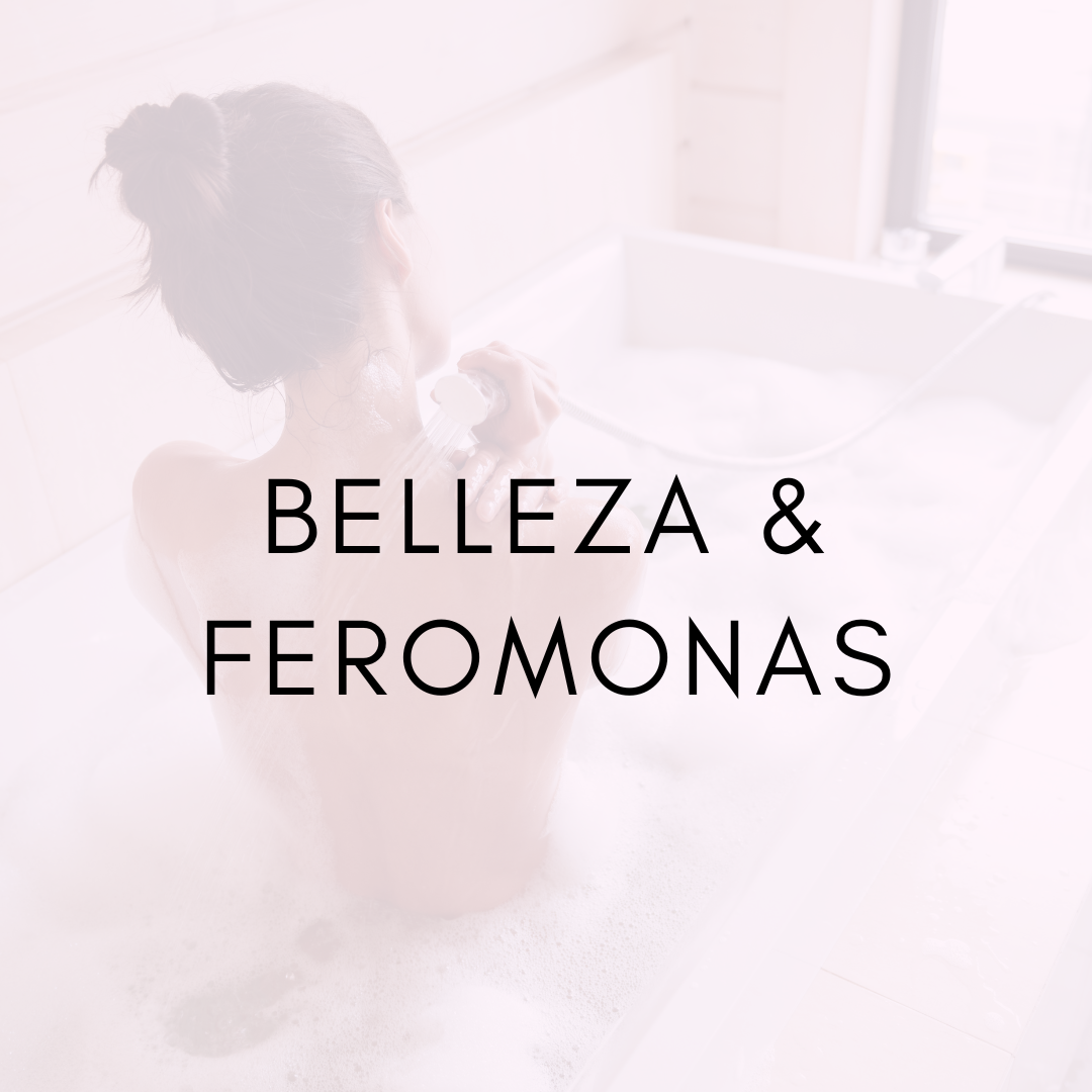 Belleza & feromonas